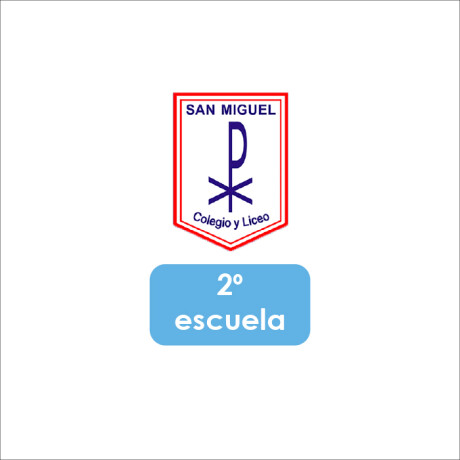 Lista de Materiales Escolares Colegio San Miguel - 2º Escuela Lista de Materiales Escolares Colegio San Miguel - 2º Escuela