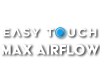 Easy Touch Max Airflow
