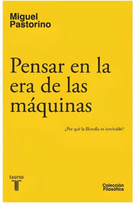 PENSAR EN LA ERA DE LAS MAQUINAS PENSAR EN LA ERA DE LAS MAQUINAS