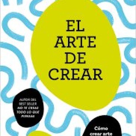EL ARTE DE CREAR EL ARTE DE CREAR