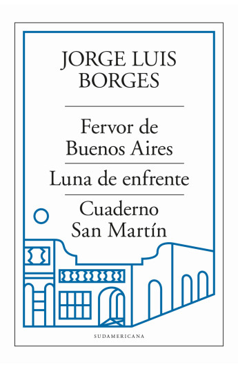 Fervor de Buenos Aires – Luna de enfrente – Cuaderno San Martín Fervor de Buenos Aires – Luna de enfrente – Cuaderno San Martín