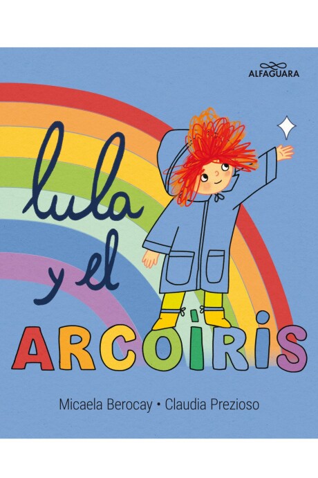 LULA Y EL ARCOIRIS LULA Y EL ARCOIRIS