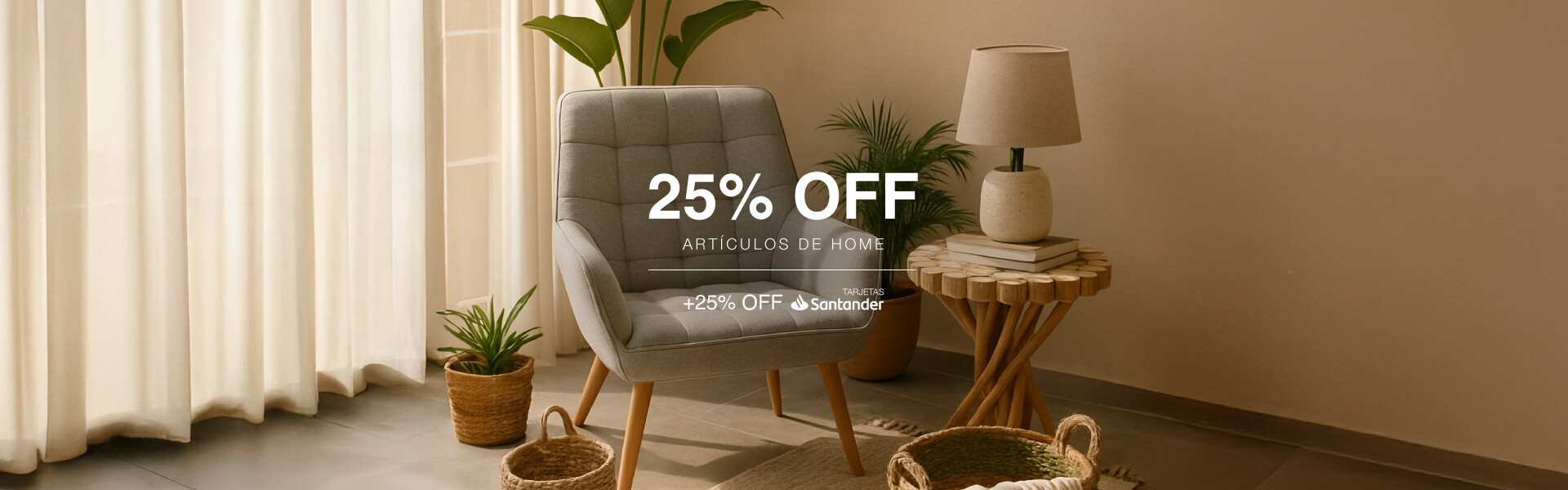 Día del hogar - 25 HOME LANDING + 25% Crédito Santander