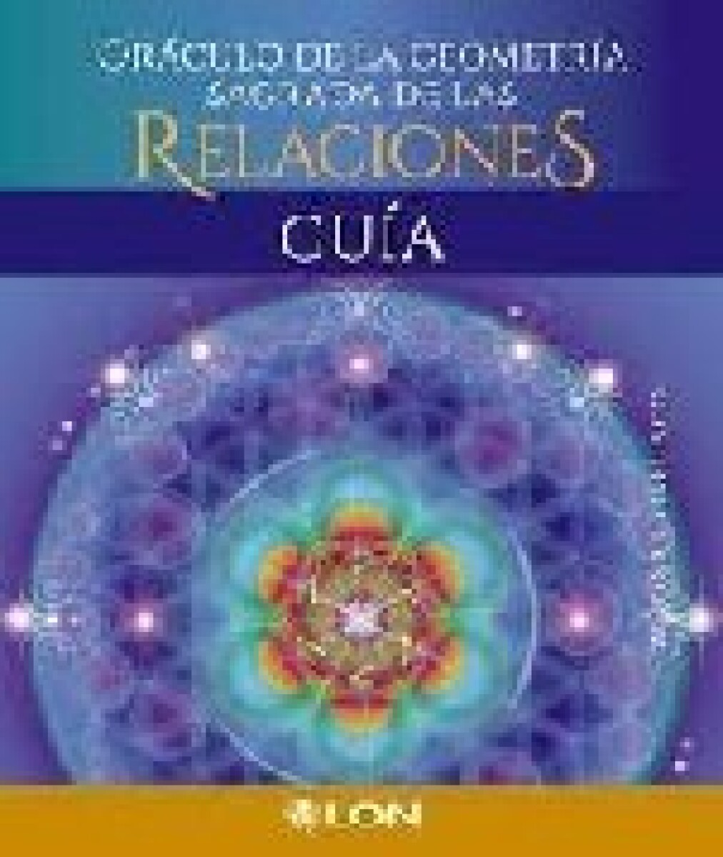 ORACULO DE LA GEOMETRIA SAGRADA DE LAS RELACIONES 