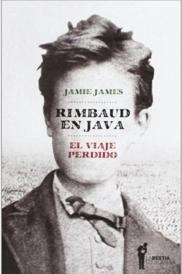 Rimbaud En Java. El Viaje Perdido Rimbaud En Java. El Viaje Perdido