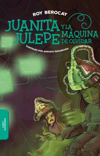 Juanita Julepe 01 y la máquina de olvida Juanita Julepe 01 y la máquina de olvida