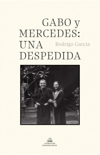 Gabo y Mercedes: una despedida Gabo y Mercedes: una despedida