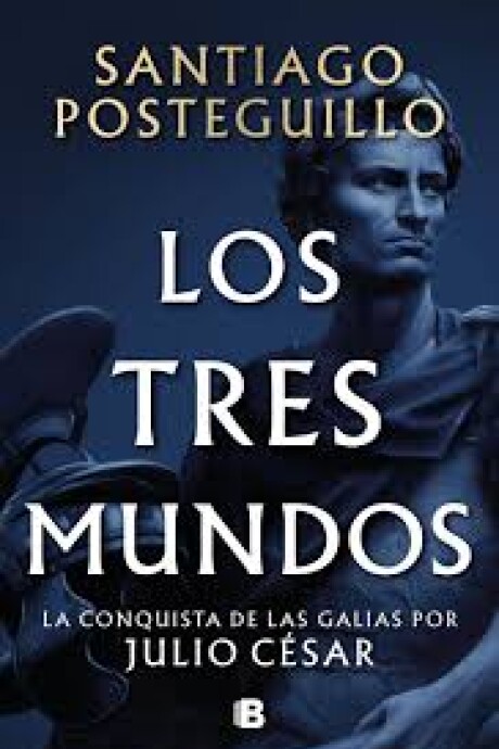 LOS TRES MUNDOS - (SERIE JULIO CESAR 3) LOS TRES MUNDOS - (SERIE JULIO CESAR 3)