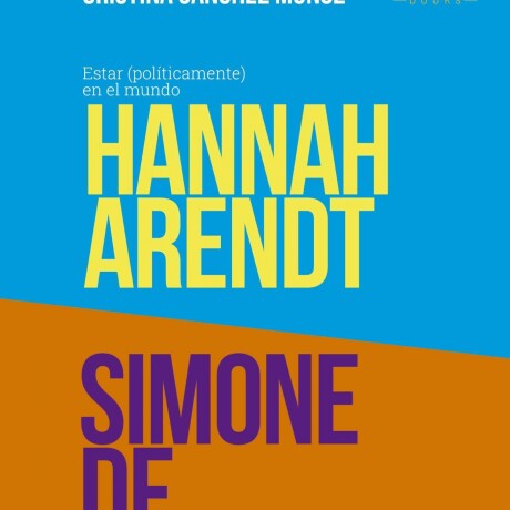 PACK GRANDES PENSADORAS. HANNAH ARENDT - SIMONE DE BEAUVOIR PACK GRANDES PENSADORAS. HANNAH ARENDT - SIMONE DE BEAUVOIR