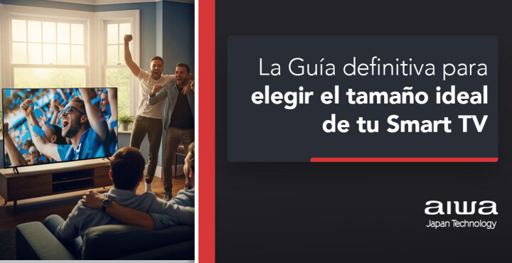 La Guía Definitiva para elegir el tamaño ideal de tu Smart TV