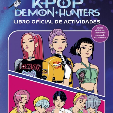 KPOP DEMON HUNTERS - KPOP DEMON HUNTERS: LIBRO DE ACTIVIDADES OFICIAL KPOP DEMON HUNTERS - KPOP DEMON HUNTERS: LIBRO DE ACTIVIDADES OFICIAL