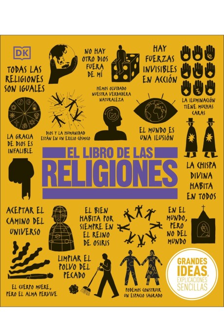 GRANDES IDEAS: EL LIBRO DE LAS RELIGIONES GRANDES IDEAS: EL LIBRO DE LAS RELIGIONES