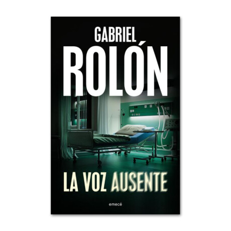 La voz ausente - Gabriel Rolón 001
