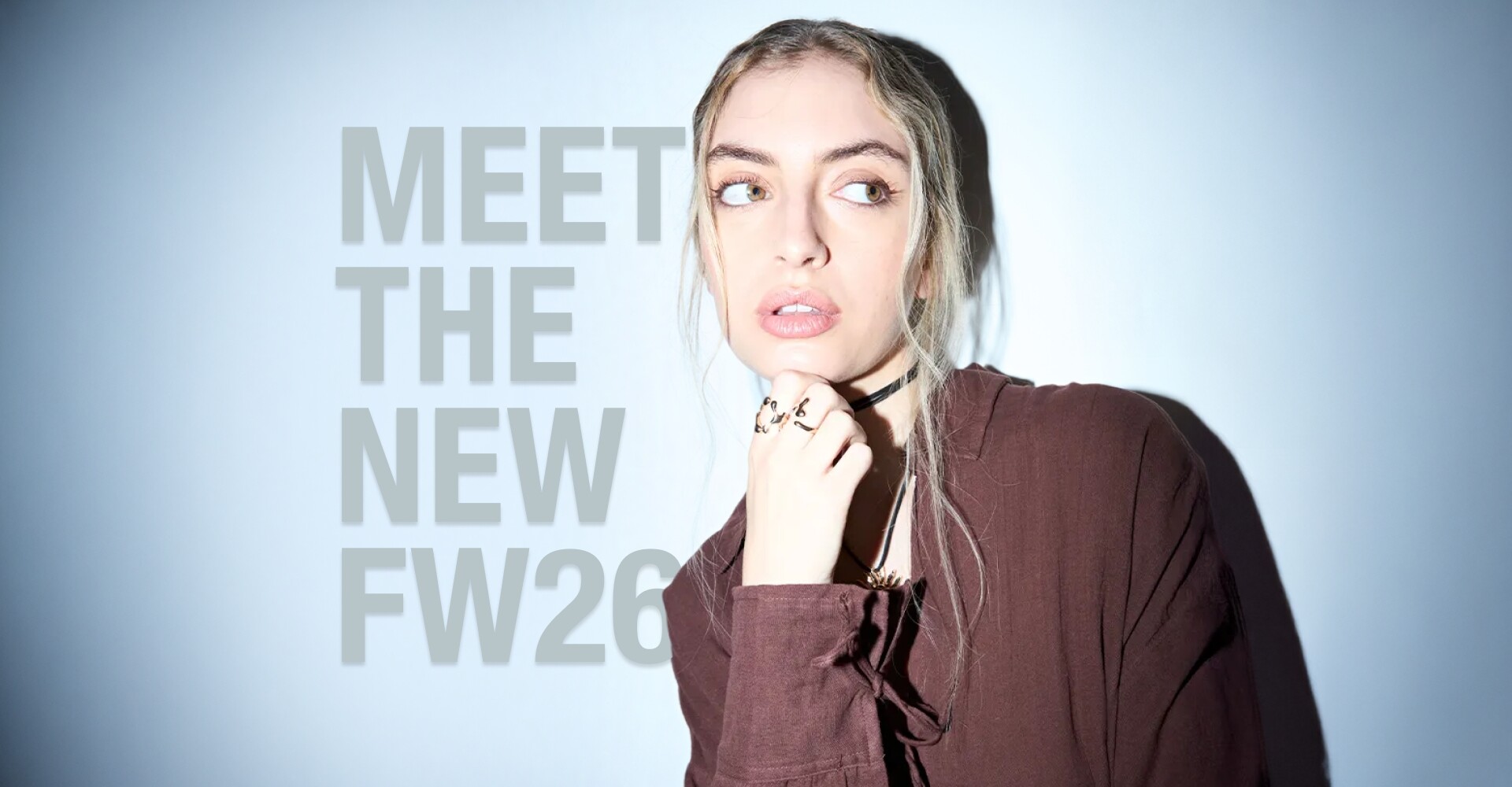 MEET THE NEW FW26