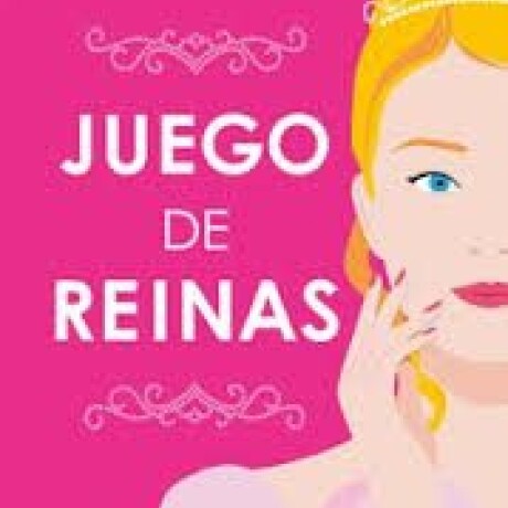 JUEGO DE REINAS JUEGO DE REINAS