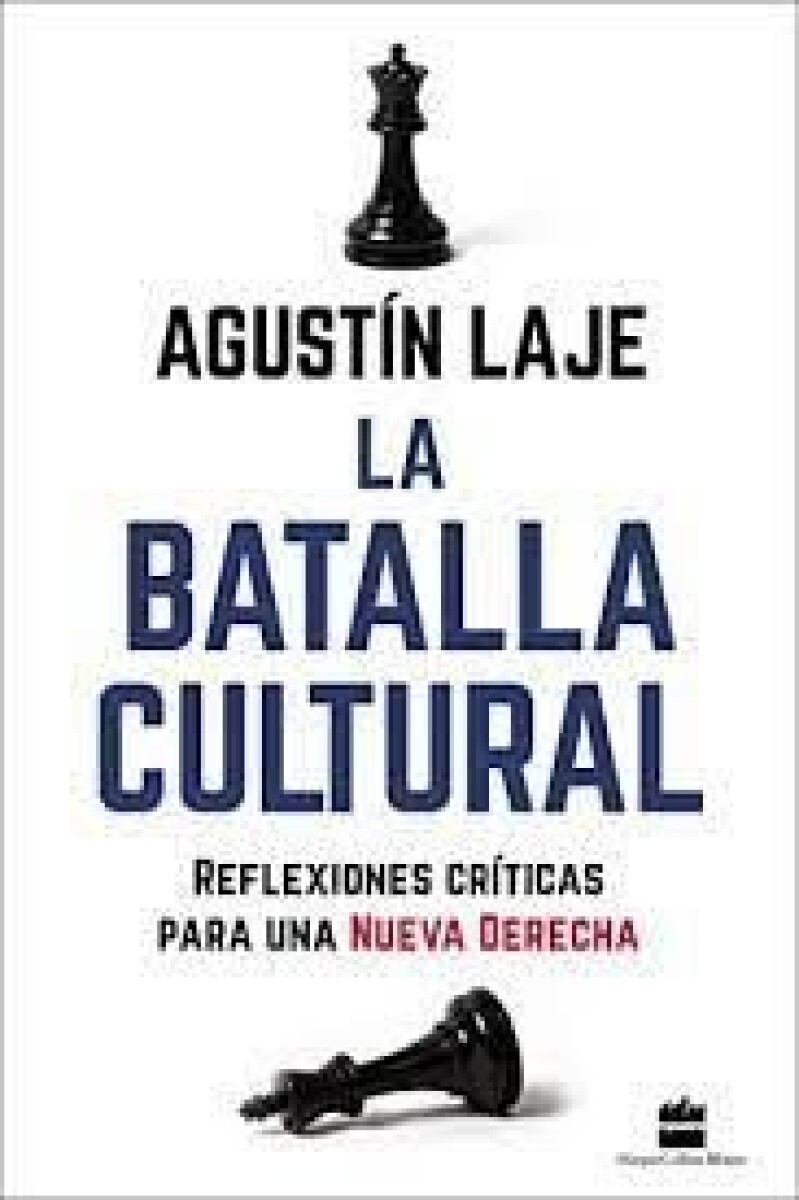 LA BATALLA CULTURAL - REFLEXIONES CRITICAS PARA UNA NUEVA DERECHA 