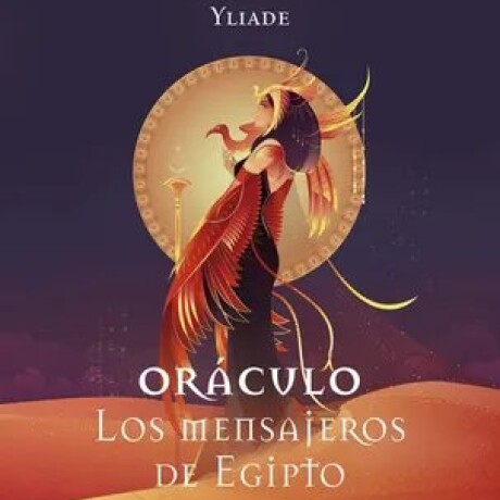 ORACULO LOS MENSAJEROS DE EGIPTO ORACULO LOS MENSAJEROS DE EGIPTO