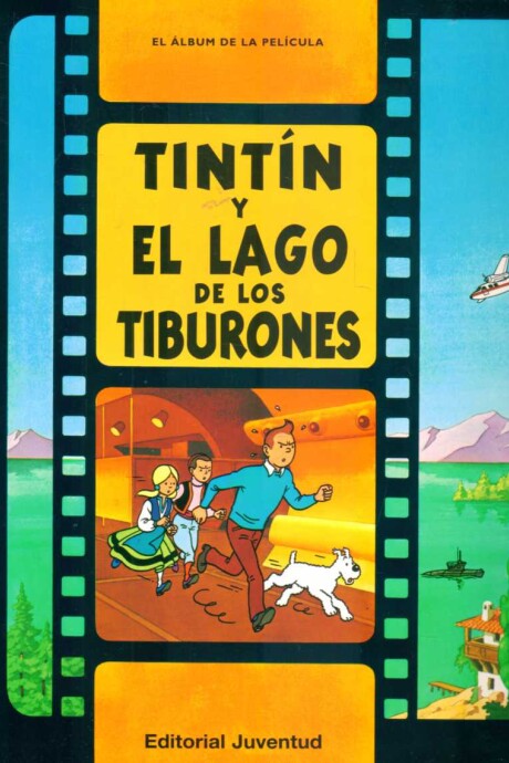 TINTIN Y EL LAGO DE LOS TIBURONES. LAS AVENTURAS DE TINTIN. RUSTICA TINTIN Y EL LAGO DE LOS TIBURONES. LAS AVENTURAS DE TINTIN. RUSTICA