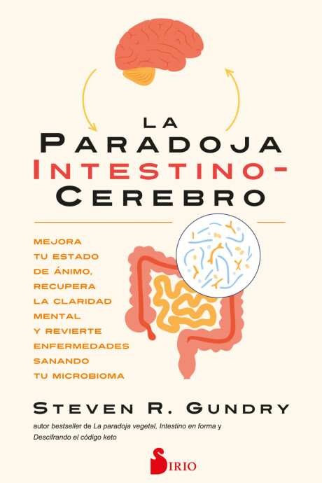 PARADOJA INTESTINO-CEREBRO, LA PARADOJA INTESTINO-CEREBRO, LA