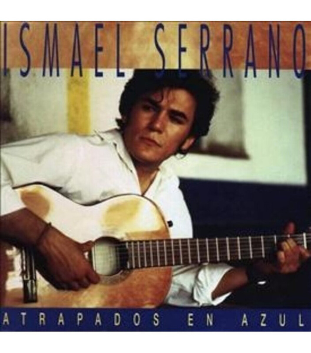 Ismael Serrano- Atrapado En El Azul - Vinilo 