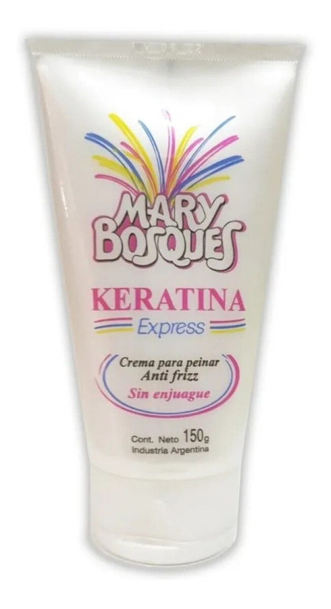 Keratina Express Mary Bosques Crema Sin Enjuague 150gr 
