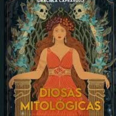 DIOSAS MITOLOGICAS. LUZ Y SOMBRA EN LOS ARQUETIPOS DEL SAGRADO FEMENINO DIOSAS MITOLOGICAS. LUZ Y SOMBRA EN LOS ARQUETIPOS DEL SAGRADO FEMENINO