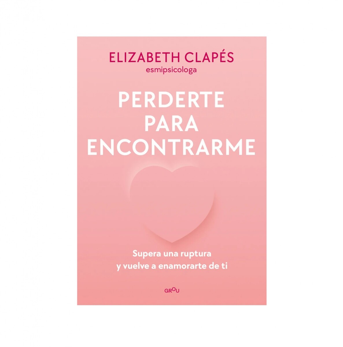 PERDERTE PARA ENCONTRARME 