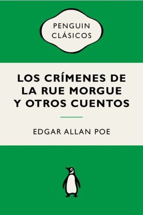 LOS CRIMENES DE LA RUE MORGUE Y OTROS CUENTOS LOS CRIMENES DE LA RUE MORGUE Y OTROS CUENTOS