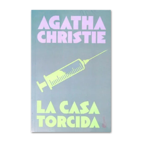La casa torcida - Agatha Christie 001