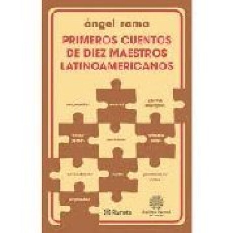 PRIMEROS CUENTOS DE DIEZ MAESTROS LATINOAMERICANOS PRIMEROS CUENTOS DE DIEZ MAESTROS LATINOAMERICANOS