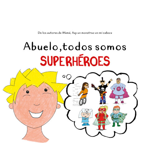 ABUELO, TODOS SOMOS SUPERHÉROES ABUELO, TODOS SOMOS SUPERHÉROES