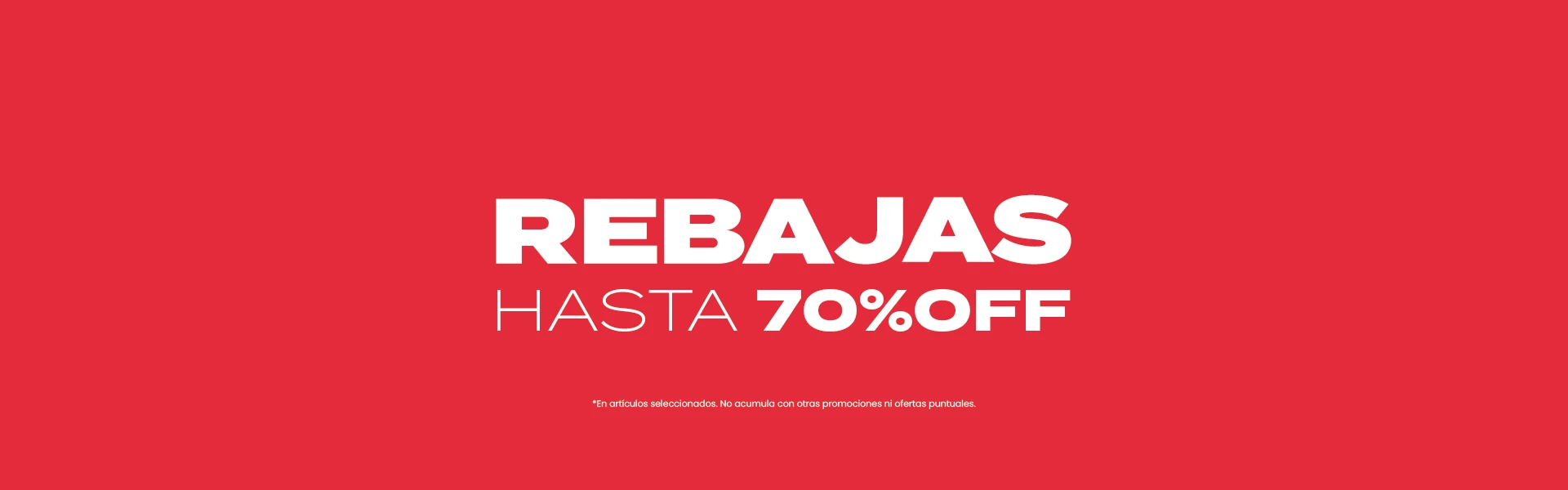 REBAJAS HASTA 70% OFF
