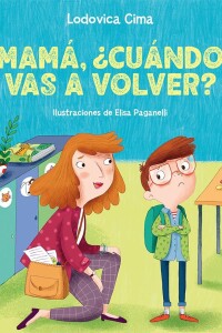Mamá, ¿cuándo Vas A Volver? Mamá, ¿cuándo Vas A Volver?
