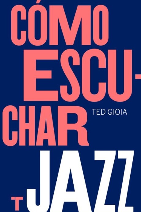 COMO ESCUCHAR JAZZ COMO ESCUCHAR JAZZ
