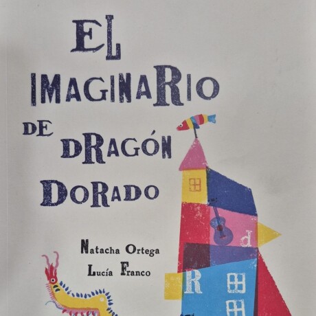 EL IMAGINARIO DEL DRAGON DORADO EL IMAGINARIO DEL DRAGON DORADO
