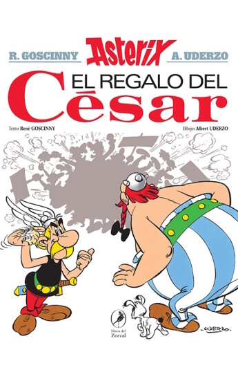 Asterix El regalo del César. Álbum 21 Asterix El regalo del César. Álbum 21