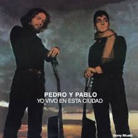 Pedro Y Pablo- Yo Vivo En Esta Ciudad - Vinilo Pedro Y Pablo- Yo Vivo En Esta Ciudad - Vinilo