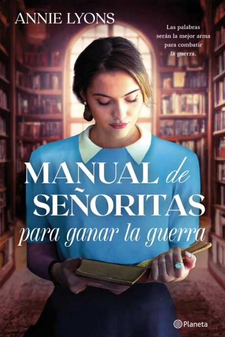MANUAL DE SEÑORITAS PARA GANAR LA GUERRA MANUAL DE SEÑORITAS PARA GANAR LA GUERRA