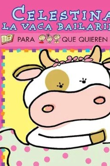 CELESTINA LA VACA BAILARINA CELESTINA LA VACA BAILARINA
