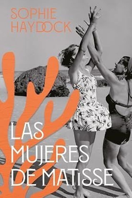 LAS MUJERES DE MATISSE LAS MUJERES DE MATISSE