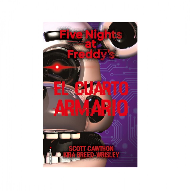 Five Nigths At Freddy´S. El Cuarto Armario FIVE NIGTHS AT FREDDY´S. EL CUARTO ARMAR