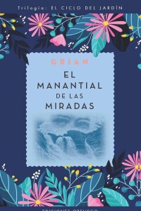Manantial De Las Miradas, El Manantial De Las Miradas, El