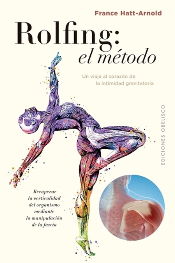 Rolfing: El Método Rolfing: El Método