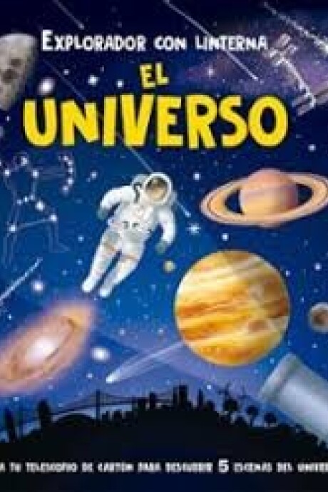 EXPLORADOR CON LINTERNA EL UNIVERSO EXPLORADOR CON LINTERNA EL UNIVERSO