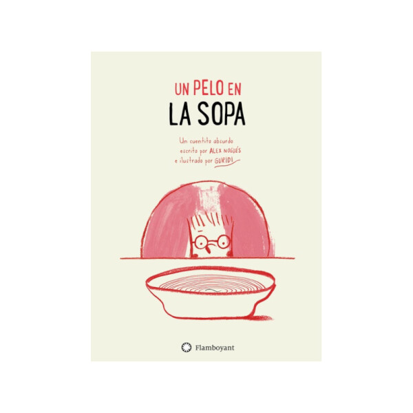 Un pelo en la sopa Única