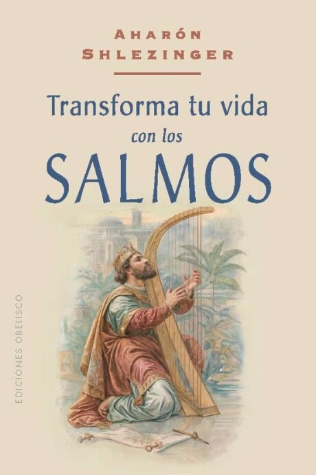 TRANSFORMA TU VIDA CON LOS SALMOS TRANSFORMA TU VIDA CON LOS SALMOS