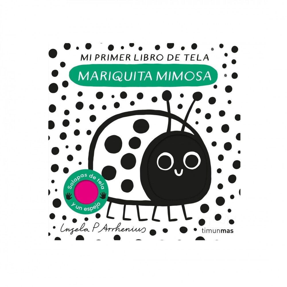 MARIQUITA MIMOSA. MI PRIMER LIBRO DE TELA MARIQUITA MIMOSA. MI PRIMER LIBRO DE TELA