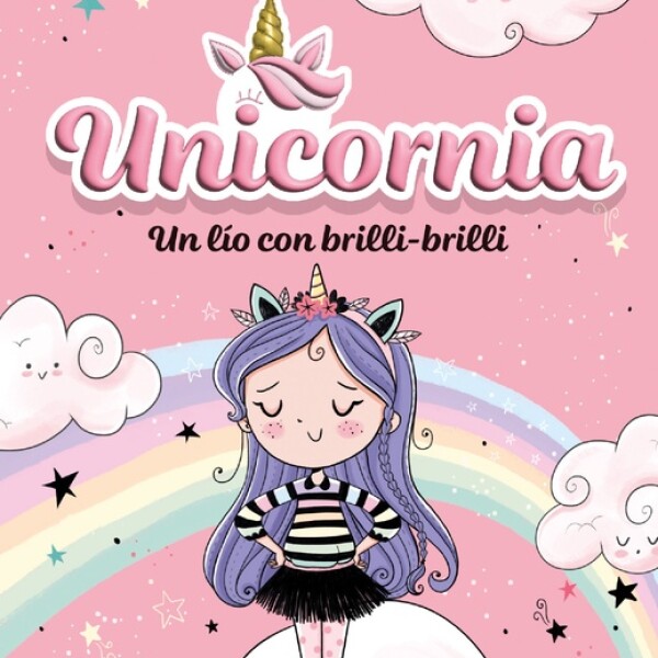 Unicornia- Un Lio Con Brilli Brilli Unicornia- Un Lio Con Brilli Brilli