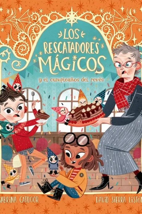 LOS RESCATADORES MAGICOS Y EL CUMPLEAÑOS DEL REVES LOS RESCATADORES MAGICOS Y EL CUMPLEAÑOS DEL REVES