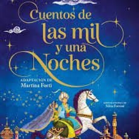 CUENTOS DE LAS MIL Y UNA NOCHES CUENTOS DE LAS MIL Y UNA NOCHES